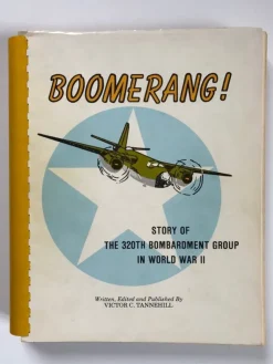 Hot Boomerang! Story of the 320th bombardment group in World War II *1:a Utgåva* Fly- Og Flyhistorie