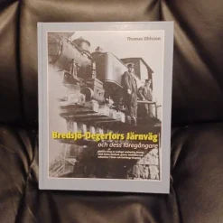 Fashion Bredsjö-Degerfors järnväg och dess föregångare. Jernbane & Sporvogne