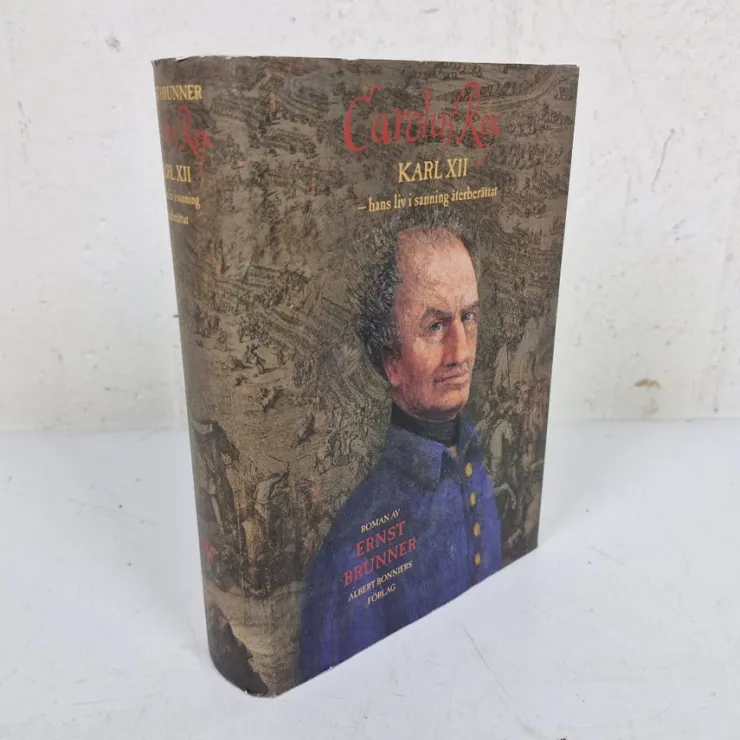 Fashion Carolus Rex, KARL XII - hans liv i sanning återberättat - Ernst Brunner - 2005 Biografier & Erindringer