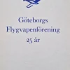 Clearance Göteborgs Flygvapenförening 25 år Fly- Og Flyhistorie