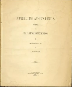 Clearance Hagerlöf, J.: Aurelius Augustinus, en lefnadsteckning (1866) Antikkens Litteratur