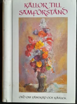 Online Källor till Samförstånd: Ord om vänskap och kärlek Antologier