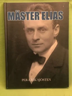 Clearance Mäster Elias mannen som gjorde Ystad större / Sjösten, Per-Erik Biografier & Erindringer