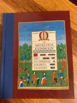 Sale RETRO: Ur medeltida kvinnoliv: En rikt illuminerad evighetskalender. I nyskick. Almanakker & Kalendere