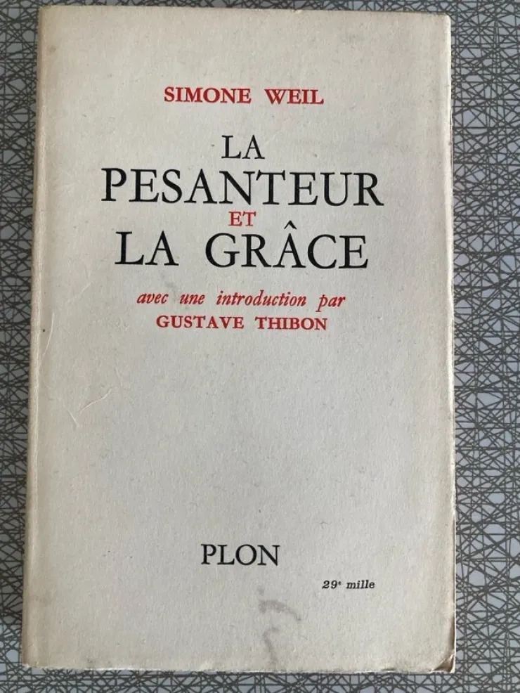 Hot Simone Weil: La pesanteur et la grâce. Tryckt 1948. Filosofisk Litteratur