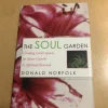 Best Sale The Soul Garden - Creating Green Spaces for Inner Growth & Spiritual Renewal / Botanik