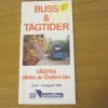 Tradera Tidtabell 1992 Buss- och tågtider Västra Örebro län - Sommartidtabell 1992> Køreplaner
