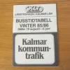 Tradera Tidtabell Kalmar kommun-trafik Vinter 1985/86 Buss> Køreplaner