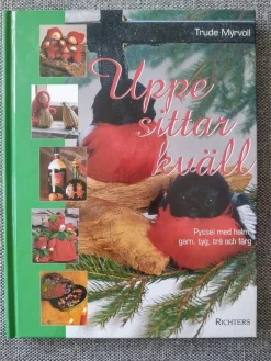 Tradera Uppesittarkväll (pyssel med halm,garn,tyg,trä och färg) inbunden i nyskick| Andet Håndlavet