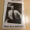 Cheap Över alla gränser / Liljeberg, Åke Biografier & Erindringer