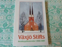 Hot VÄXJÖ STIFTS, HEMBYGDSKALENDER 2000/2001, 2000, BÖCKER Almanakker & Kalendere